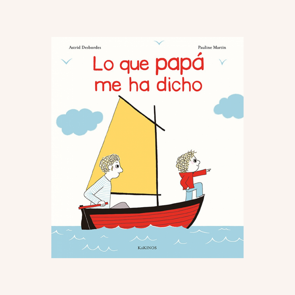 Lo que papá me ha dicho